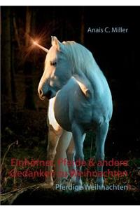 Einhörner, Pferde & andere Gedanken zu Weihnachten