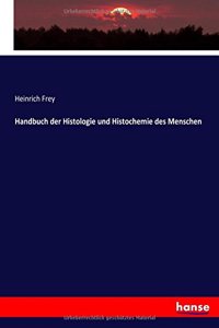 Handbuch der Histologie und Histochemie des Menschen