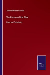 The Koran and the Bible
