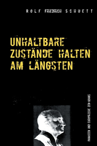 Unhaltbare Zustände halten am längsten