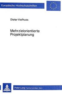 Mehrzielorientierte Projektplanung