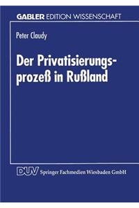 Der Privatisierungsprozeß in Rußland