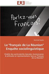 Le "français de la Réunion" Enquète Sociolinguistique