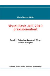 Visual Basic .NET 2010 praxisorientiert