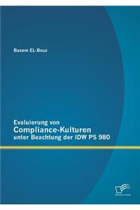 Evaluierung von Compliance-Kulturen unter Beachtung der IDW PS 980