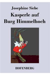 Kasperle auf Burg Himmelhoch