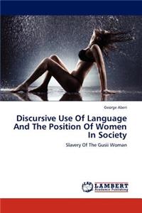 Discursive Use of Language and the Position of Women in Society