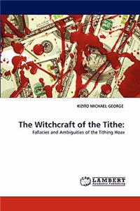 Witchcraft of the Tithe