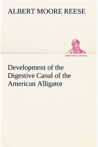 Development of the Digestive Canal of the American Alligator