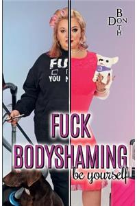 Fuck Bodyshaming
