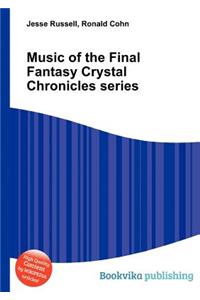 Music of the Final Fantasy Crystal Chronicles Series