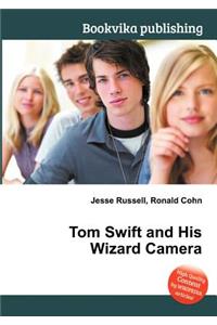 Tom Swift and His Wizard Camera