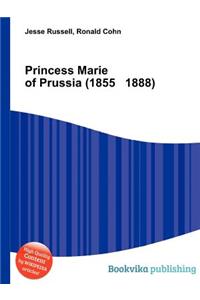 Princess Marie of Prussia (1855 1888)