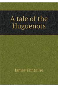 A tale of the Huguenots