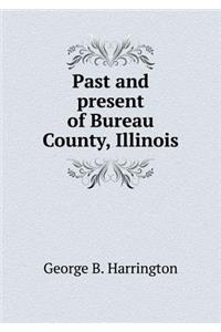 Past and Present of Bureau County, Illinois