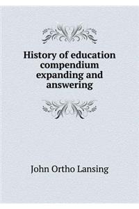 History of Education Compendium Expanding and Answering