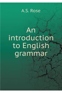 An Introduction to English Grammar