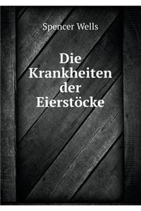 Die Krankheiten der Eierstöcke