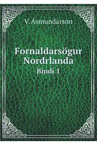Fornaldarsögur Nordrlanda Bindi 1