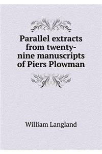 Parallel Extracts from Twenty-Nine Manuscripts of Piers Plowman