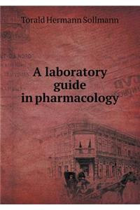 A Laboratory Guide in Pharmacology