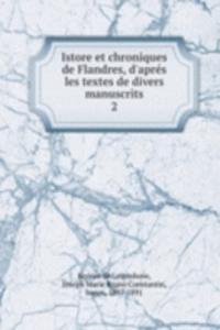 Istore et chroniques de Flandres, d'apres les textes de divers manuscrits