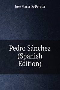 Pedro Sanchez (Spanish Edition)
