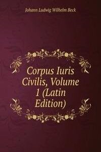 Corpus Iuris Civilis, Volume 1 (Latin Edition)