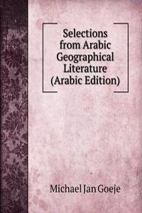 Selections from Arabic Geographical Literature (Arabic Edition)