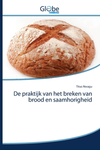 De praktijk van het breken van brood en saamhorigheid