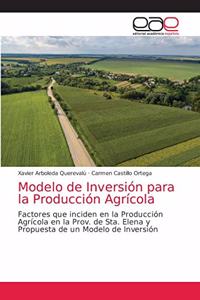 Modelo de Inversión para la Producción Agrícola