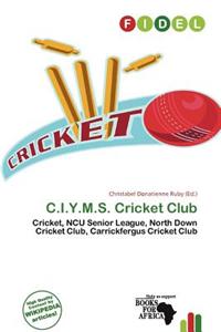 C.I.Y.M.S. Cricket Club