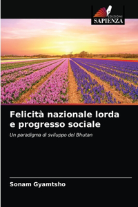 Felicità nazionale lorda e progresso sociale