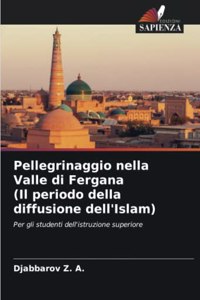 Pellegrinaggio nella Valle di Fergana (Il periodo della diffusione dell'Islam)