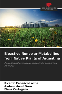 Bioactive Nonpolar Metabolites from Native Plants of Argentina