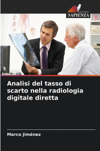 Analisi del tasso di scarto nella radiologia digitale diretta