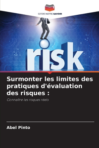 Surmonter les limites des pratiques d'évaluation des risques