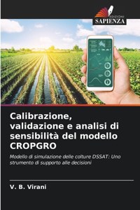 Calibrazione, validazione e analisi di sensibilità del modello CROPGRO