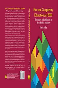 Free and Compulsory Education Act 2009: The Impacts and Challenges on the Schools in Manipur