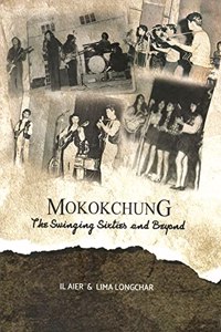MOKOKCHUNG- The Swinging Sixties and Beyond
