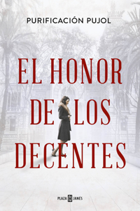 El honor de los decentes / Honor of the Virtuous
