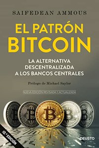 El patron Bitcoin: La alternativa descentralizada a los bancos centrales