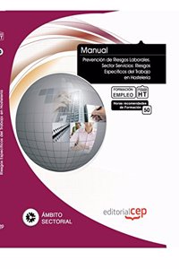 Manual de Prevencion de Riesgos Laborales. Sector Servicios: Riesgos Especificos del Trabajo en Hosteleria. Formacion para el Empleo