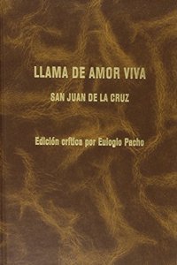 Llama de Amor Viva San Juan de la Cruz: Edicion critica