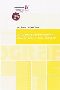 La responsabilidad patrimonial urbanistica en la jurisprudencia.