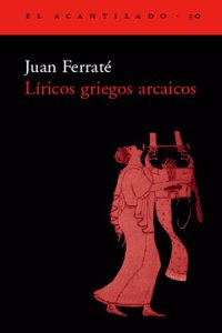 Liricos Griegos Arcaicos/ Archaic Greek lyric