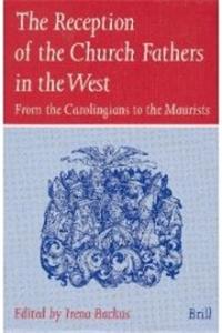 Reception of the Church Fathers in the West (2 Vols.)