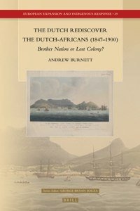 Dutch Rediscover the Dutch-Africans (1847-1900)