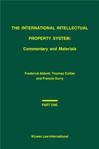 International Intellectual Property System: Commentary and Materials