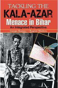 Tackling the Kala-Azar Memance in Bihar